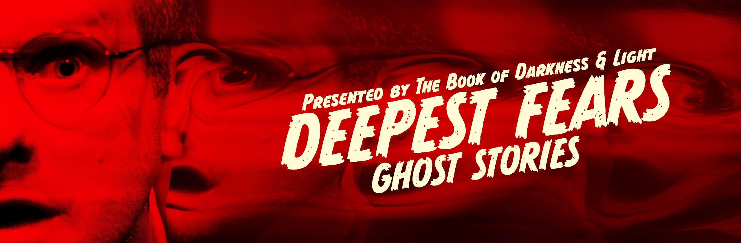 DEEPEST FEARS: GHOST STORIES